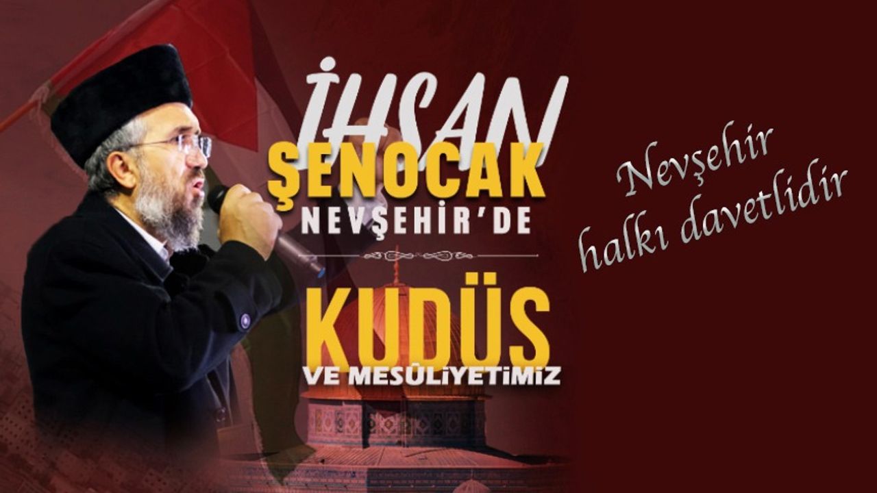 İhsan Şenocak yarın Nevşehirlilerle buluşacak