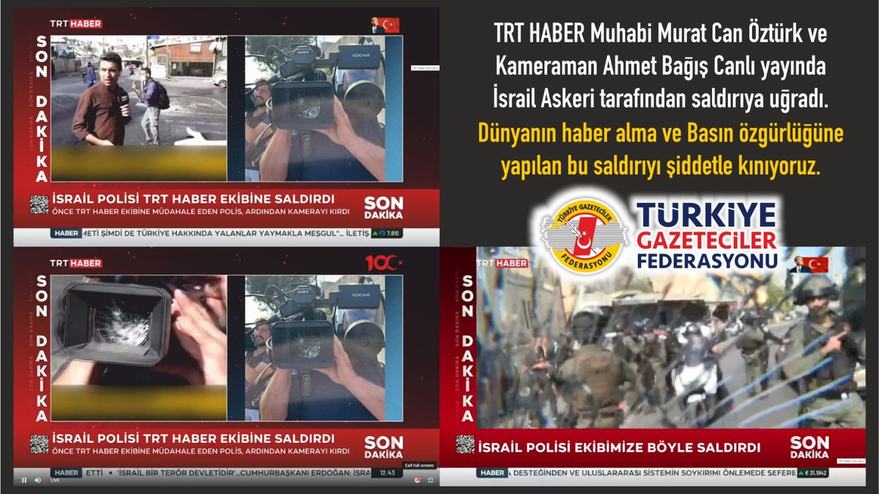 TGF: Doğu Kudüs’te TRT Haber’e canlı yayında yapılan saldırıyı şiddetle kınıyoruz