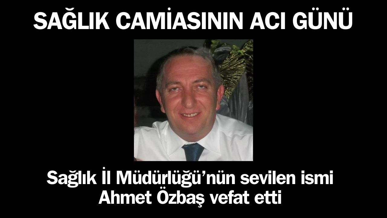 Nevşehir’in sevilen ismi Ahmet Özbaş vefat etti