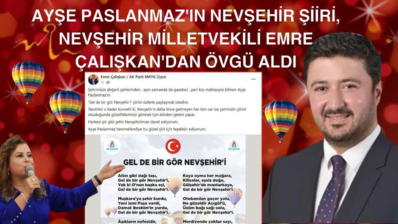 Milletvekili Çalışkan'dan Paslanmaz'ın Nevşehir şiirine övgü