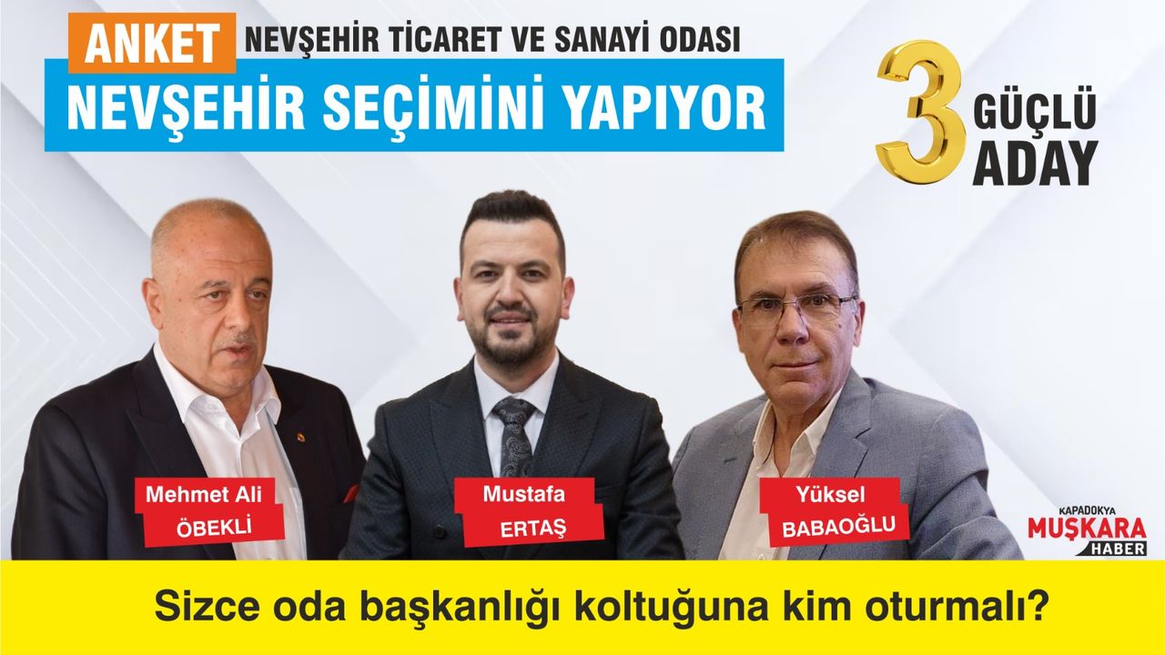 Nevşehir’de oda seçimi anketi başladı!