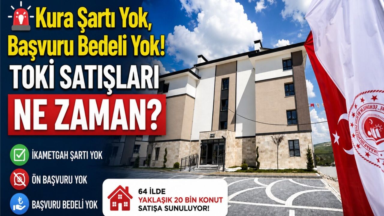 TOKİ konutları satışa çıkıyor! İşte Nevşehir için 