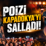 Kapadokya’da yer yerinden oynadı: Poizi sahneye damga vurdu!