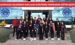 Altınyıldız Koleji’nden Nurlular Kuruyemiş Fabrikasına eğitim gezisi