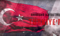 Umudunu Kaybetme Türkiye'm