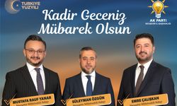 AK Parti milletvekili adaylarından Kadir Gecesi mesajı