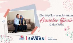 Başkan Savran’dan Anneler Günü mesajı