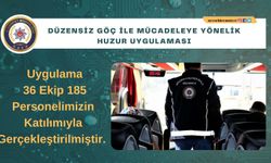 Düzensiz Göç ile Mücadeleye Yönelik Huzur Uygulaması yapıldı