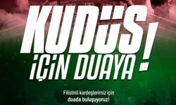 Kudüs için dua edilecek