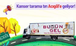 Kanser tarama tırı Acıgöl ve beldelerinde hizmet verecek