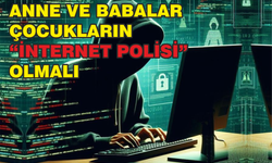 Anne ve babalar çocukların “internet polisi” olmalı