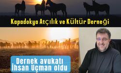 Kapadokya Atçılık Kültür Derneğinin avukatı İhsan Uçman oldu