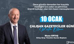 Ertaş'tan 10 Ocak Çalışan Gazeteciler Günü mesajı