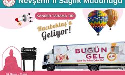 Kanser tarama tırı Hacıbektaşlılara hizmet verecek