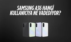 Samsung A36 hangi kullanıcıya ne vadediyor?