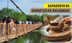 Gurbetçiler Kapadokya’da buluşacak
