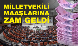 Milletvekili maaşı ne kadar oldu?
