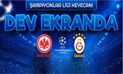 Şampiyonlar Ligi heyecanı dev ekranda