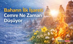 İlk cemre ne zaman düşecek? 2026 cemre düşme tarihleri