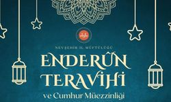 Nevşehir’de manevi atmosfer: Enderun usulü teravih hangi camide kılınacak?