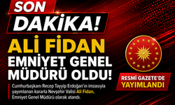 Nevşehir Valisi Ali Fidan, Emniyet Genel Müdürü oldu: Resmi Gazete’de yayımlandı