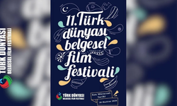 11. Türk Dünyası Belgesel Film Festivali başvuruları sürüyor
