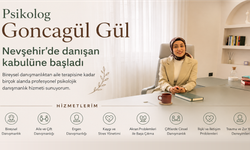 Psikolog Goncagül Gül Nevşehir’de danışan kabulüne başladı