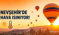 Nevşehir’de soğuk gidiyor, sıcak hava dalgası geliyor