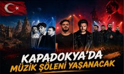 Kapadokya’da konser fırtınası: Ünlü sanatçılar geliyor