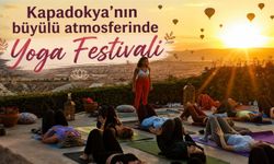 Kapadokya’da ilk Yoga Festivali başlıyor: 3 günlük ruh ve beden yolculuğu