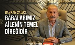NTB Başkanı İbrahim Salaş’tan Babalar Günü mesajı