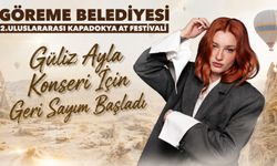 Kapadokya'da festival coşkusu! Güliz Ayla konseri için geri sayım başladı