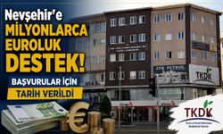 TKDK'den Nevşehir'e dev destek fırsatı! Başvurular başlıyor