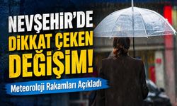 Meteoroloji verileri şaşırttı! Nevşehir'de yağışlı gün sayısı 25'i aştı