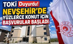 TOKİ'den Nevşehir'e 317 konut! Satışlar bugün başlıyor