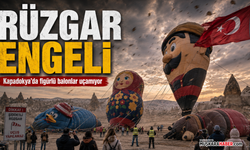 Kapadokya’da festival öncesi kötü haber: Figürlü balon uçuşları ertelendi