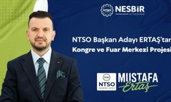 NTSO Başkan Adayı Ertaş’tan Kongre ve Fuar Merkezi sözü
