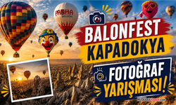 Kapadokya Balon Festivali'nde fotoğraf yarışması! Dereceye giren 3 kişiye büyük ödül