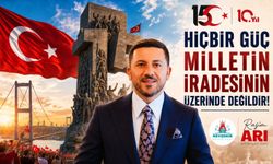 Başkan Arı: “15 Temmuz, Türk milletinin dünyaya verdiği demokrasi dersidir”