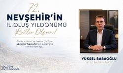 Yüksel Babaoğlu’ndan Nevşehir’in il oluşunun 72. yılı mesajı