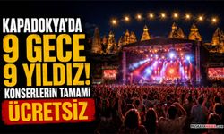 Nevşehir’de yıldızlar geçidi: 9 ünlü sanatçı ücretsiz konser verecek