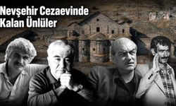 Nevşehir Cezaevi’nin ünlü mahkumları! Listeye inanamayacaksınız
