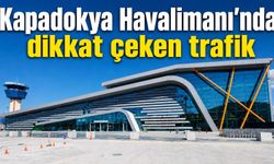 Kapadokya Havalimanı’nda uçak trafiği: İşte 7 aylık tablo