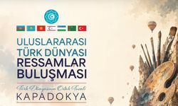 Kapadokya dev sanat buluşmasına ev sahipliği yapacak