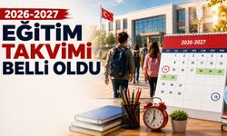 Okullar ne zaman açılacak? 2026-2027 eğitim takvimi belli oldu