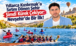 Kızılırmak’ta bir ilk: Nevşehir’in kano takımı yarışa hazırlanıyor