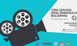 Türk dünyası genç sinemacıları Ankara’da buluşuyor