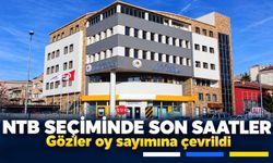 NTB seçiminde son saatler: Gözler sandıktan çıkacak sonuçta