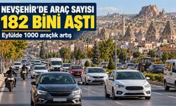 Nevşehir’de dikkat çeken artış: Otomobil ve motosiklet sayısı yükseldi