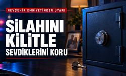 Evinde silah bulunduranlar dikkat! Nevşehir Emniyeti uyardı